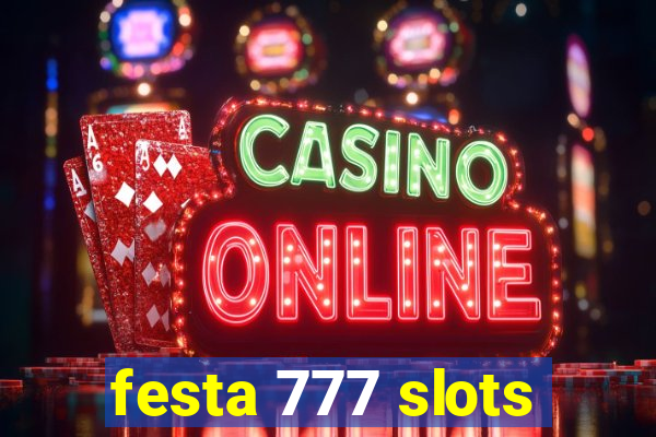 festa 777 slots